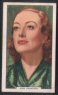 The cigarette cards in the set are: Luise Rainer , Nova Pilbeam, Lilli Palmer  Jessie Matthews, Glenda Farrell , Florence Desmond, Raymond Massey, Sir Cedric Hardwicke, Kay Francis , Valerie Hobson , Leslie Banks, Errol Flynn , Judy Garland , Eleanor Powell , Vivien Leigh , Greta Garbo Spencer Tracy , Joan Crawford Myrna Loy , Edna Best, Diana Churchill, Laurence Olivier , Flora Robson, Clark Gable , Norma Shearer , Olivia de Havilland , Rene Ray, Florence Rice , Paul Muni , Jean Parker, Gracie Fields, Joan Blondell , Virginia Bruce Gordon Harker, Margaret Sullavan , Sally Eilers, Jeanette MacDonald , Yvonne Arnaud, Margaret Lockwood , Rosalind Russell , Margaretta Scott, Ruth Chatterton, Wallace Beery , Elizabeth Allan, Robert Montgomery , Bette Davis William Powell & Maureen O'Sullivan 